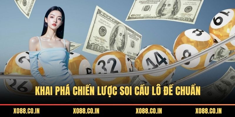 Khai phá chiến lược soi cầu lô đề chuẩn
